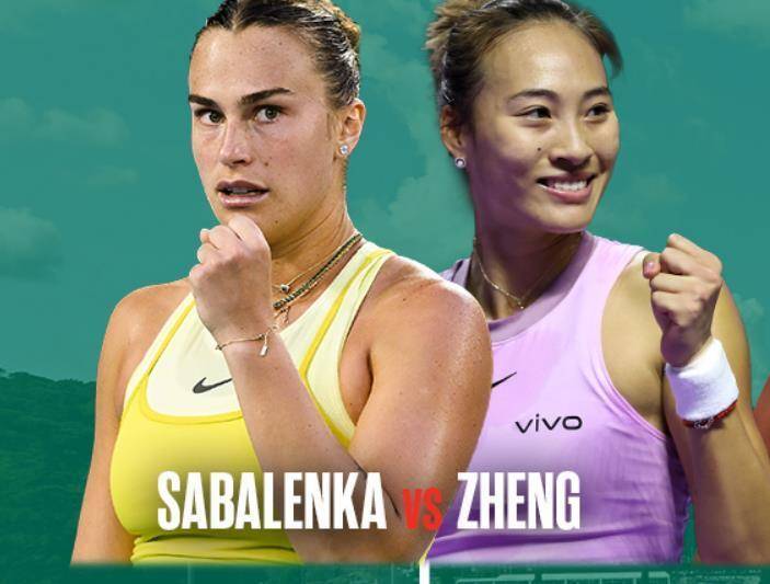 郑钦文八强战再次“翻山”！萨巴伦卡2-0晋级，豪夺1000赛15连胜